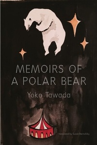 Abbildung von: Memoirs of a Polar Bear - New Directions Publishing Corporation