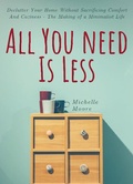 Cover: All You Need is Less - Michelle Moore