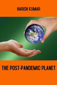 Enlarge image Cover: The Post-Pandemic Planet - Harish Kumar