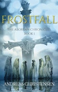 Cover: Frostfall (The Aborean Chronicles, #1) - The Aborean Chronicles