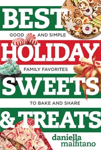 Abbildung von: Best Holiday Sweets & Treats: Good and Simple Family Favorites to Bake and Share (Best Ever) - Countryman Press