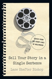 Abbildung von: Sell Your Story in a Single Sentence - Countryman Press