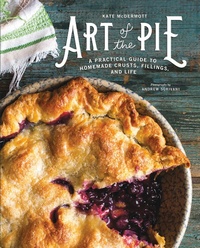 Abbildung von: Art of the Pie: A Practical Guide to Homemade Crusts, Fillings, and Life - Countryman Press
