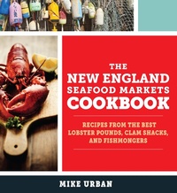 Abbildung von: The New England Seafood Markets Cookbook - Countryman Press