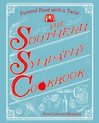 Abbildung von: The Southern Sympathy Cookbook - Countryman Press