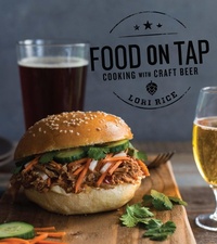 Abbildung von: Food on Tap: Cooking with Craft Beer - Countryman Press