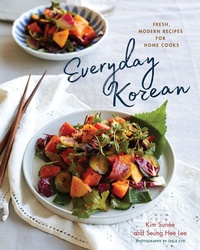 Abbildung von: Everyday Korean: Fresh, Modern Recipes for Home Cooks - Countryman Press
