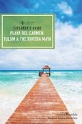 Cover: Explorer's Guide Playa del Carmen, Tulum & the Riviera Maya - Countryman Press