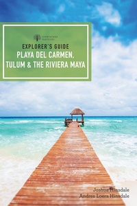Abbildung von: Explorer's Guide Playa del Carmen, Tulum & the Riviera Maya (Fifth Edition)  (Explorer's Complete) - Countryman Press