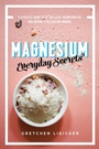Cover: Magnesium: Everyday Secrets - Countryman Press