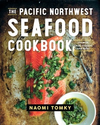 Abbildung von: The Pacific Northwest Seafood Cookbook - Countryman Press