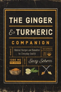 Abbildung von: The Ginger and Turmeric Companion - Countryman Press