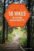 Cover: 50 Hikes in Eastern Massachusetts - Countryman Press