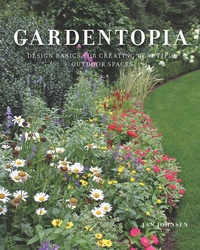 Abbildung von: Gardentopia: Design Basics for Creating Beautiful Outdoor Spaces - Countryman Press