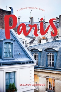 Abbildung von: Paris: A Curious Traveler's Guide - Countryman Press