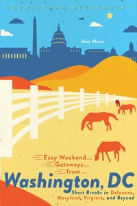Enlarge image Cover: Easy Weekend Getaways from Washington, DC - Countryman Press