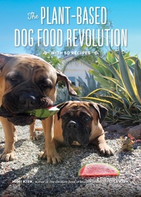 Abbildung von: The Plant-Based Dog Food Revolution: With 50 Recipes - Countryman Press