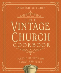 Abbildung von: The Vintage Church Cookbook - Countryman Press
