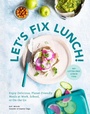 Cover: Let's Fix Lunch - Chronicle Books LLC
