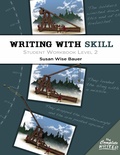 Cover: Writing With Skill, Level 2: Student Workbook - The Well-Trained Mind Press