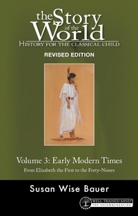Enlarge image Cover: Story of the World, Vol. 3 Revised Edition - The Well-Trained Mind Press