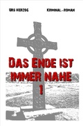 Cover: Das Ende ist immer nahe 1 - tredition