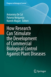 Enlarge image Cover: How Research Can Stimulate the Development of Commercial Biological Control Against Plant Diseases - Springer