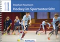 Cover: Hockey im Sportunterricht - Hofmann-Verlag