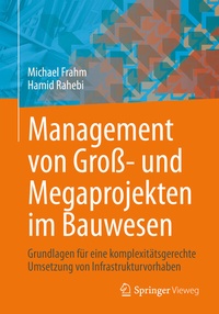 Abbildung von: Management von Groß- und Megaprojekten im Bauwesen - Springer Vieweg