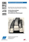 Cover: Umformthermof&uuml;gen von Metall & FKV mit isothermen Werkzeugen - Europ&auml;ische Forschungsgesellschaft f&uuml;r Blechverarbeitung e.V. (EFB)