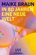 Cover: In 80 Jahren eine neue Welt - mikrotext