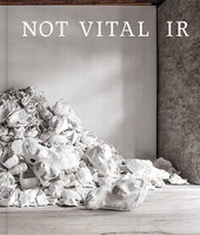 Enlarge image Cover: Not Vital - Kehrer Verlag