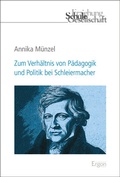 Cover: Zum Verh&auml;ltnis von P&auml;dagogik und Politik bei Schleiermacher - Ergon