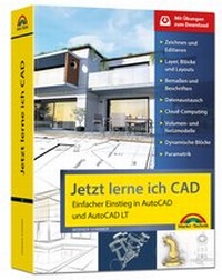 Abbildung von: Jetzt lerne ich CAD - Einstieg in AutoCAD und AutoCAD LT - Markt + Technik