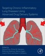 Cover: Targeting Chronic Inflammatory Lung Diseases Using Advanced Drug Delivery Systems - Academic Press