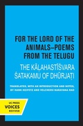 Cover: For the Lord of the Animals-Poems from The Telugu - University of California Press