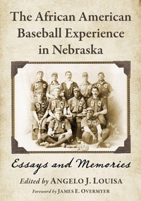 Abbildung von: The African American Baseball Experience in Nebraska - McFarland & Co Inc