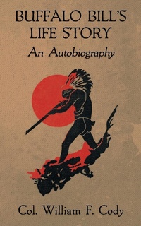 Abbildung von: Buffalo Bill's Life Story - Wildside Press