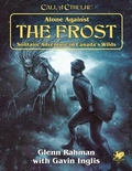 Cover: Alone Against the Frost - Chaosium Inc