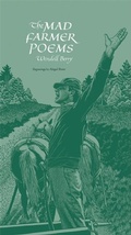 Cover: The Mad Farmer Poems - Counterpoint LLC