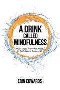 Cover: A Drink Called Mindfulness - Libraries & Archives Canada, Gov. of Canada
