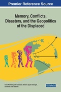 Cover: Memory, Conflicts, Disasters, and the Geopolitics of the Displaced - Business Science Reference