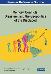 Enlarge image Cover: Memory, Conflicts, Disasters, and the Geopolitics of the Displaced - Business Science Reference