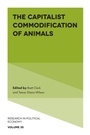 Cover: The Capitalist Commodification of Animals - Emerald Publishing Limited