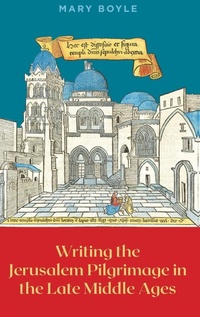 Enlarge image Cover: Writing the Jerusalem Pilgrimage in the Late Middle Ages - D.S. Brewer