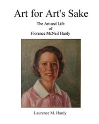Abbildung von: Art for Art's Sake. The Art and Life of Florence McNeil Hardy - Outskirts Press