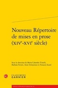 Cover: Nouveau Repertoire de Mises En Prose (Xive-Xvie Siecle) - Classiques Garnier
