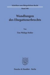 Abbildung von: Wandlungen des Ehegattenerbrechts. - Duncker & Humblot