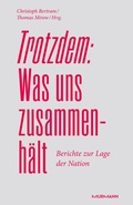 Cover: Trotzdem: Was uns zusammenh&auml;lt - Murmann