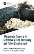 Cover: Wastewater Analysis for Substance Abuse Monitoring and Policy Development - CRC Press